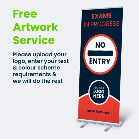 Image showing text on left stating 'Free Artwork Service' on this product and example of Budget Exam Pull Up Banner stand on right with 'No Entry' Template Design
